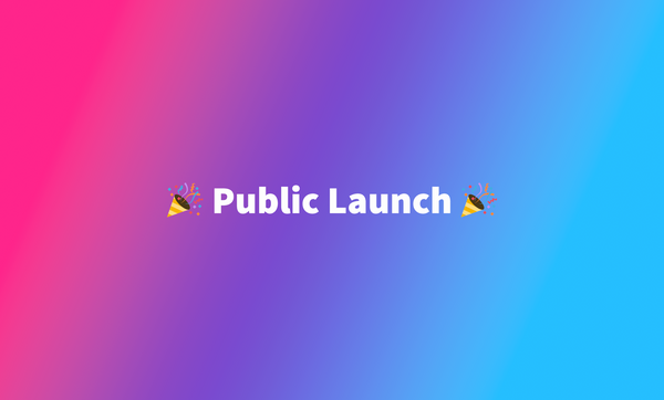 🎉 Public Launch